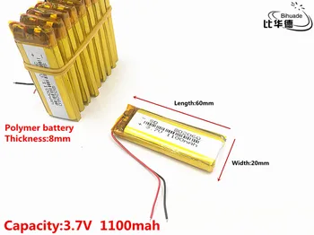 Dobro Qulity 3,7 V,1100mAH 802060 Polimer litij-ionska / Litij-ionska baterija za tablični računalnik BANKE,GPS,mp3,mp4